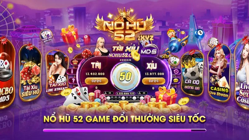 Nổ hũ 52 được đánh giá cao về chất lượng dịch vụ 